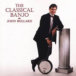 ladda ner album John Bullard - The Classical Banjo