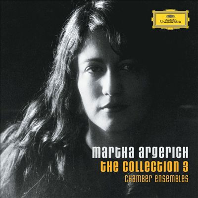 The Martha Argerich Collection, Vol. 3: Chamber Ensembles