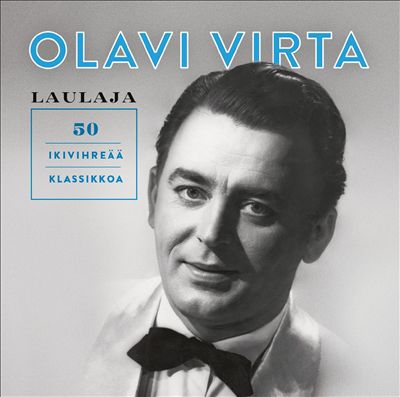 Olavi Virta - Laulaja: 50 Ikivihreää Klassikkoa Album Reviews, Songs & More  | AllMusic