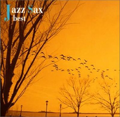 Jazz Sax: Best Of