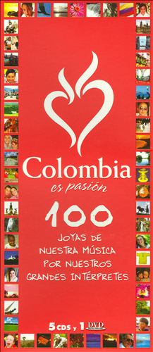 Colombia Es...Pasion: 100 Joyas de Nuestra