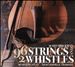 Scott Brickman: 96 Strings and 2 Whistles