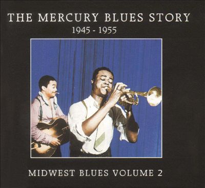 The Mercury Blues Story: Midwest Blues, Vol. 2