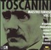 Toscanini: Maestro Furioso, Vol. 3, Disc 4