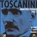 Toscanini: Maestro Furioso, Vol. 3, Disc 2