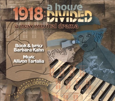 1918: A House Divided, musical play