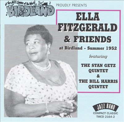 Ella Fitzgerald & Friends at Birdland: Summer 1952