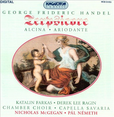 Handel: Terpsichore; Alcina; Ariodante
