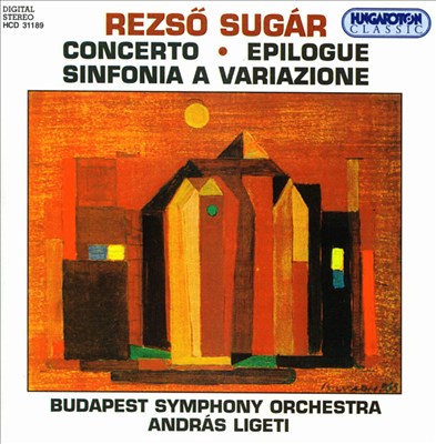 Sugár: Concerto; Sinfonia a Variazione; Epilogue