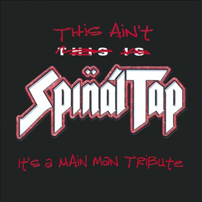 This Ain't Spinal Tap It's a Main Man Tribute