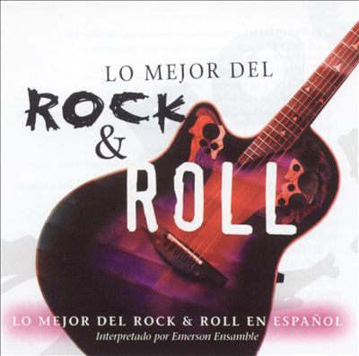 Lo Mejor del Rock & Roll en Español: Lo Mejor del Rock & Roll