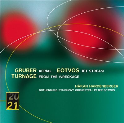 Gruber: Aerial; Eötvös: Jet Stream; Turnage: From the Wreckage
