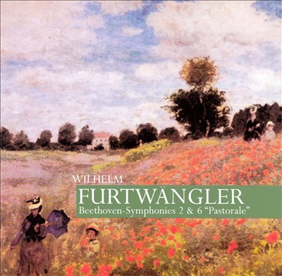 Beethoven: Symphonies Nos. 2 & 6 "Pastoral"