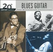 20th Century Masters - The Millennium Collection: The Best of Blues Guitar