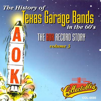 The History of Texas Garage Bands in the '60s, Vol. 3:  The AOK Record Story