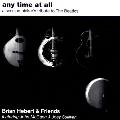 Any Time at All: A Session Picker's Tribute to the Beatles