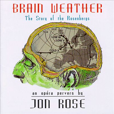 Brain Weather: The Story of the Rosenbergs