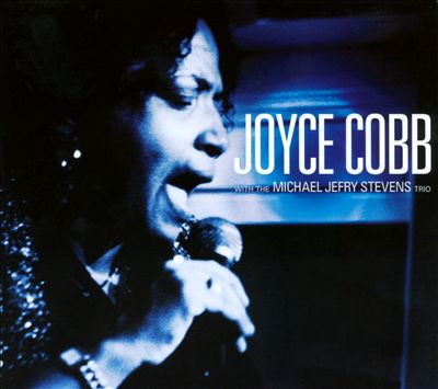Joyce Cobb With the Michael Jefry Stevens Trio