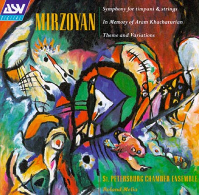 Mirzoyan: Symphony for Timpani and Strings; Theme and Variations; Poem Epitaph