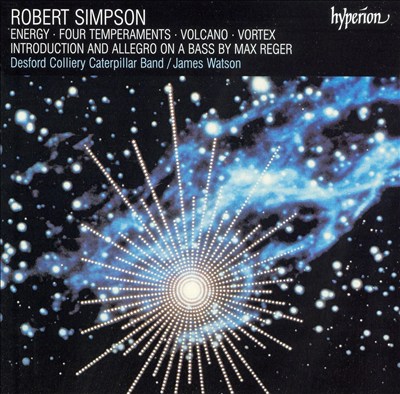 Robert Simpson: Engergy; Four Temperments; Volcano; Etc.
