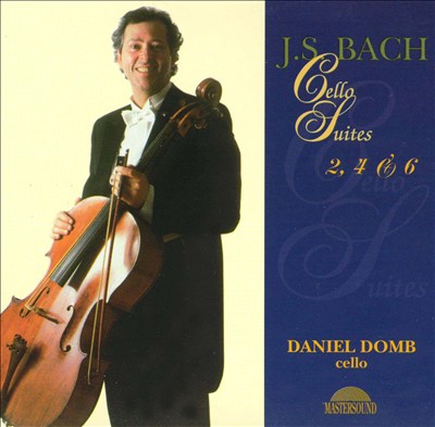 J. S. Bach: Cello Suites, 2, 4 & 6