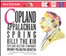 Copland: Appalachian Spring; Billy the Kid