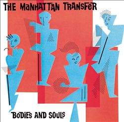 ladda ner album The Manhattan Transfer - Bodies And Souls