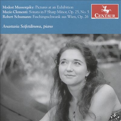 Mussorgsky: Pictures at an Exhibition; Clementi: Sonata in F sharp minor, Op. 25 No. 5; Schumann: Faschingsschwank aus Wien, Op. 26