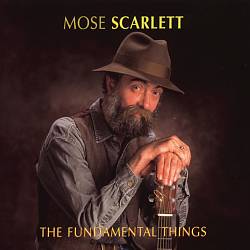 last ned album Mose Scarlett - The Fundamental Things