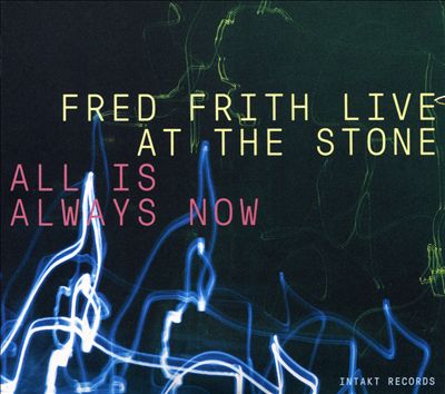 Live at the Stone: All Is Always Now