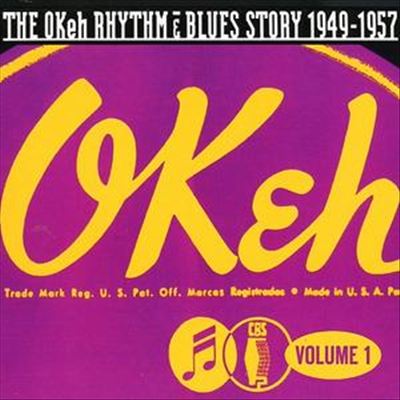 The Okeh Rhythm & Blues Story 1949-57, Vol. 1