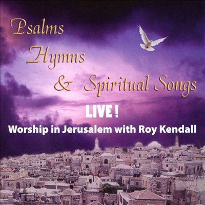 Psalms, Hymns & Spiritual Songs
