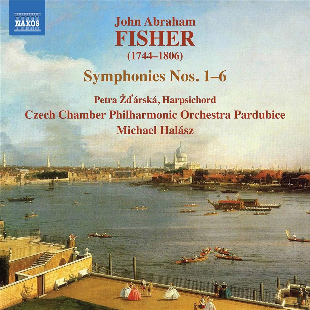 John Abraham Fisher: Symphonies Nos. 1-6