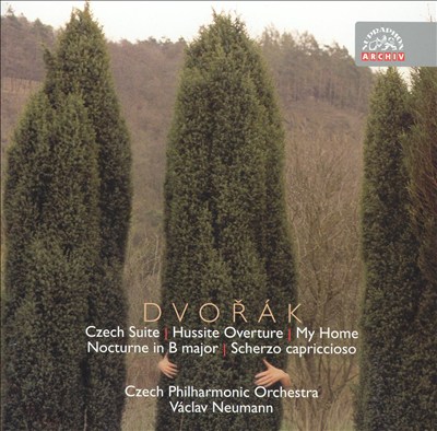 Dvorák Czech Suite: Hussite Overture; My Home; Nocturne In B major; Scherzo capriccioso