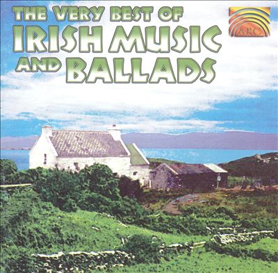 The Very Best of Irish Music & Ballads