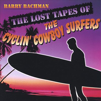 The Lost Tapes of the Cyclin' Cowboy Surfers