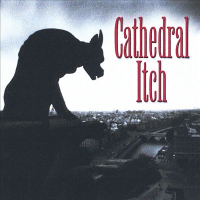 Cathedral Itch