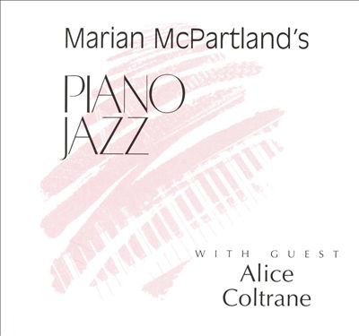 Marian McPartland's Piano Jazz with Guest Alice Coltrane