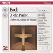 Bach: St. John Passion; Wachet auf, ruft uns die Stimme