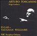 Arturo Toscanini conducts Elgar & Vaughan Williams