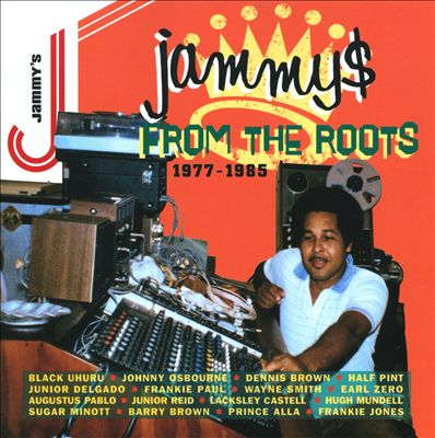 Jammy$ from the Roots: 1977-1985