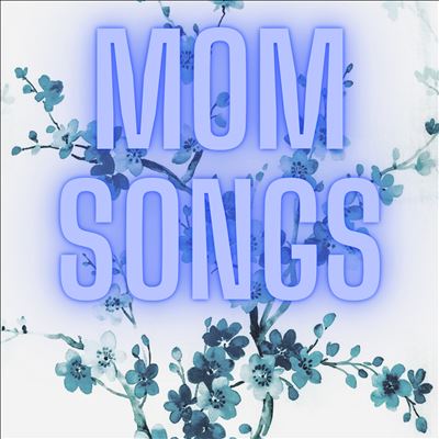 Mom Songs