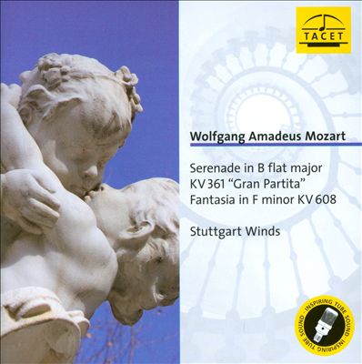 Mozart: Serenade in B flat major, KV 361 "Gran Partita"; Fantasia in F minor, KV 608