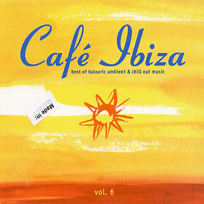Cafe Ibiza, Vol. 6: The Ambient & Chill Out Album