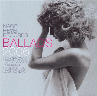 Ballads 2006: Tomorrow's Jazz Classics
