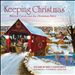 Keeping Christmas: Beloved Carols and the Christmas Story