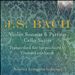 J.S. Bach: Violin Sonatas & Partitas; Cello Suites