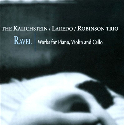 Ravel: Works for Piano, Violin and Cello