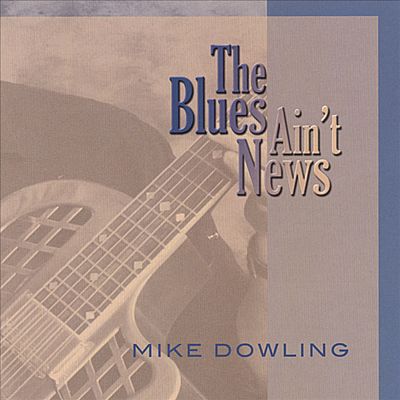 The Blues Ain't News