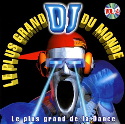 Le Plus Grand DJ du Monde, Vol. 4